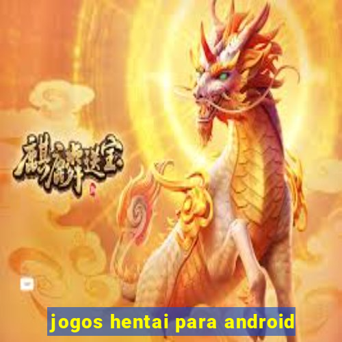 jogos hentai para android